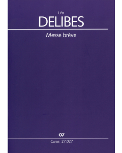 Delibes, Léo: Messe brève (SA, Organ)