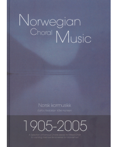 Norsk kormusikk / Norwegian Choral Music (1905-2005) (SATB)