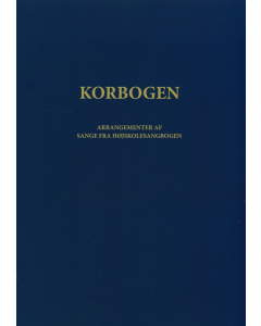 Korbogen - 50 korarrangementer af sange fra Højskolesangbogen