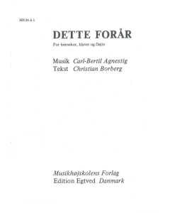 Agnestig, Carl-Bertil: Dette forår (Børnekor, klaver og fløjte) (Partitur)