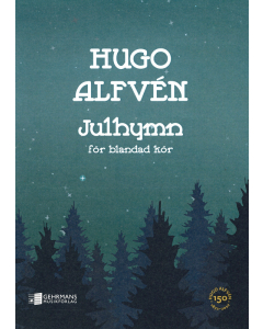 Alfvén, Hugo: Julhymn (SATB a cappella)