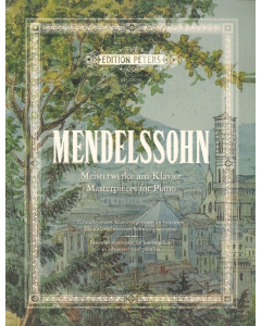 Mendelssohn: Masterpieces for Piano