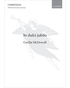 McDowall, Cecilia: In dulci jubilo (SATB div., Organ)