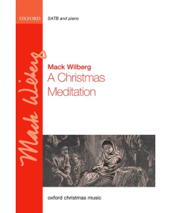 Wilberg, Mack: A Christmas Meditation (SATB, Piano)