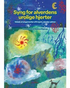 Syng for alverdens urolige hjerter (Malene Rigtrup)