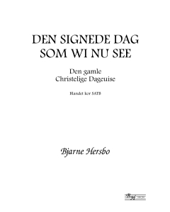 Hersbo, Bjarne: Den signede dag som wi nu see (SATB a cappella)
