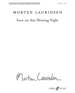 Lauridsen, Morten: Sure on this Shining Night (SSAA, Piano)