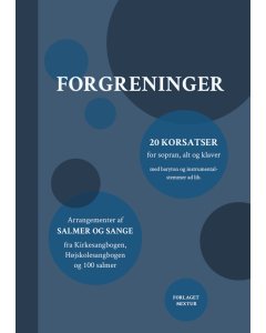 Forgreninger - 20 korsatser (SA(B) og klaver, instr. ad lib.)