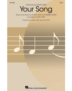 Elton John: Your Song - arr. Mac Huff (2-Part, Piano)