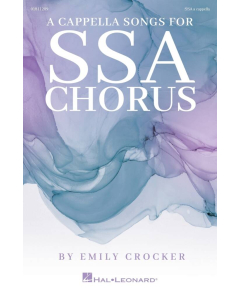 Crocker, Emily: A Cappella Songs for SSA Chorus